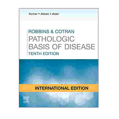 Robbins and Cotran Pathologic Basis of Disease